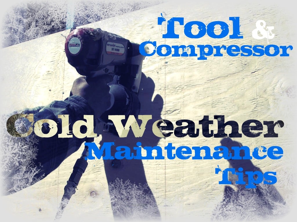 cold weather nail gun tips